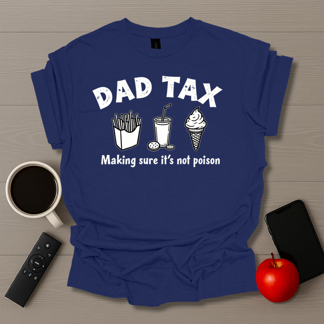 Dad Tax T-Shirt