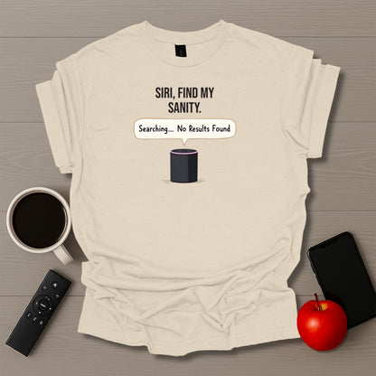 Siri Find My Sanity T-Shirt