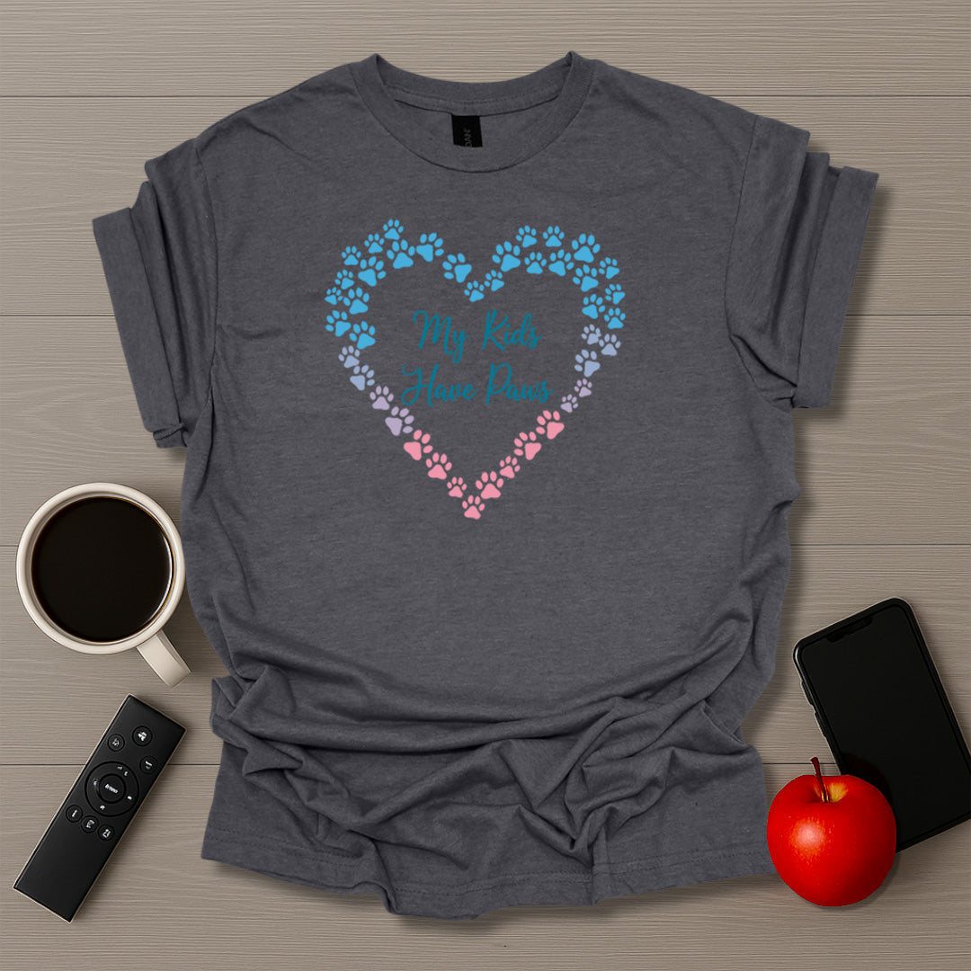 My Kids Have Paws T-Shirt