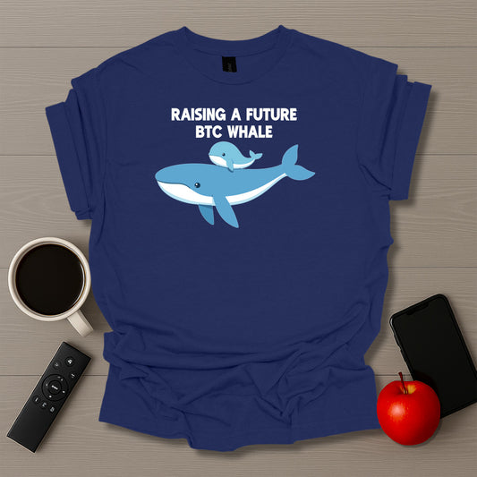 Raising a Future BTC Whale Ver.2 - T-shirt