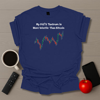 Tantrum More Volatile Than BTC T-Shirt
